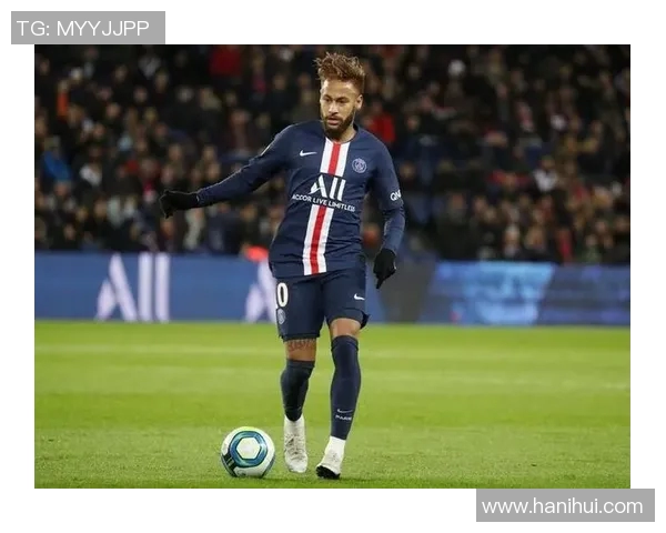 内马尔因伤将错过数周比赛巴黎圣日耳曼面临攻击线缺失困境